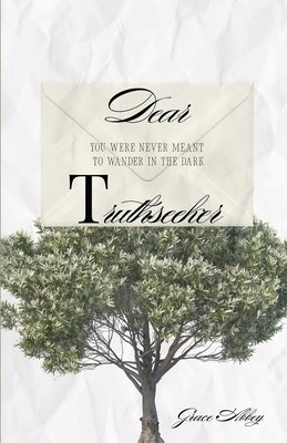 Dear Truthseeker by Abbey, Grace Emma