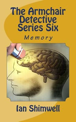 The Armchair Detective Series Six: Memory by Shimwell, Ian
