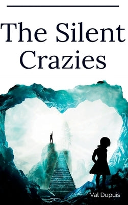 The Silent Crazies by Dupuis, Val