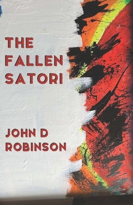 Fallen Satori by Robinson, John D.