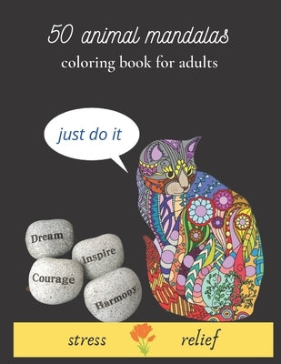 50 animal mandalas coloring book for adults stress relief: Coloring Book For Adults Stress Relieving Animal Designs: Mandala coloring book for adults by Mandala, Espace