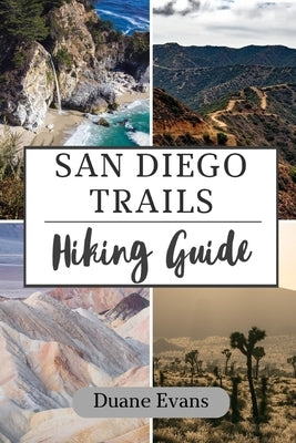 San Diego Trails Hiking Guide by Evans, Duane