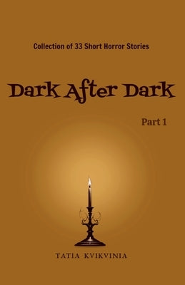Dark After Dark - Part 1 by Kvikvinia, Tatia