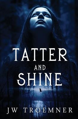 Tatter and Shine by Troemner, J. W.