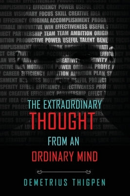 The Extraordinary Thought From an Ordinary Mind by Thigpen, Demetrius
