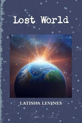 Lost World by Levines, Latisha