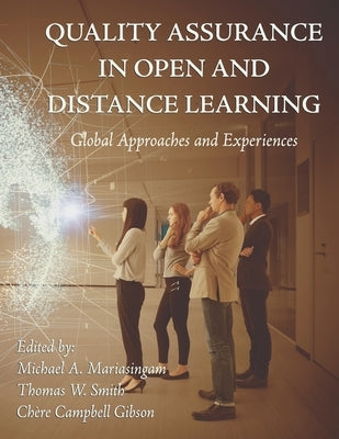 Quality Assurance in Open and Distance Learning: Global Approaches and Experiences by Smith, Thomas