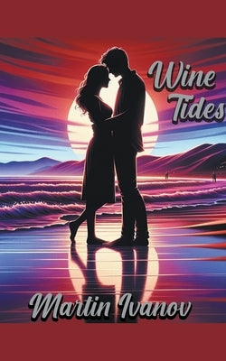 Wine Tides by Ivanov, Martin