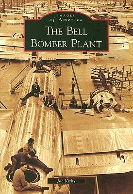 The Bell Bomber Plant by Kirby, Joe