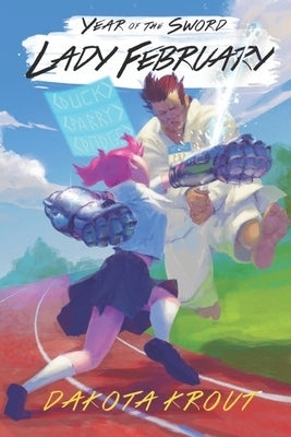 Lady February: A LitRPG Cultivation Saga by Krout, Dakota