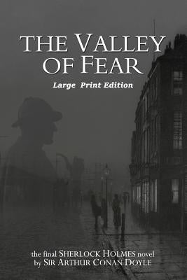 The Valley of Fear: Large Print Format by Doyle, Arthur Conan