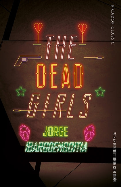 The Dead Girls by Ibargüengoitia, Jorge