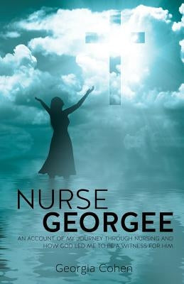 Nurse Georgee by Cohen, Georgia