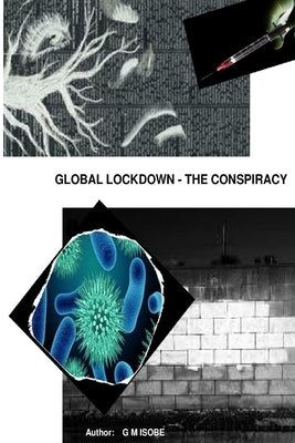 Global Lockdown - The Conspiracy by Silva, Serena Don Edwin