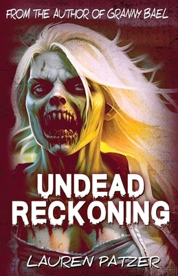 Undead Reckoning by Patzer, Lauren