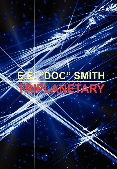 Triplanetary by Smith, E. E. Doc
