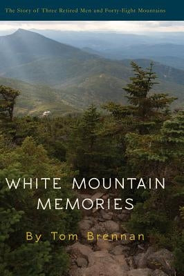 White Mountain Memories by Brennan, Tom