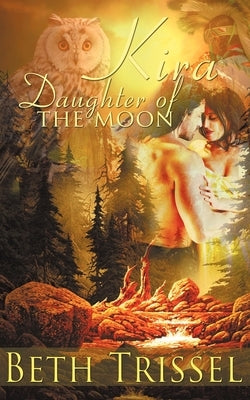 Kira, Daughter of the Moon by Trissel, Beth