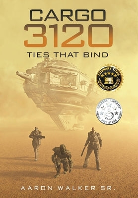 Cargo 3120: Ties that Bind by Walker, Aaron, Sr.