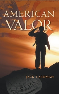 American Valor by Cashman, Jack