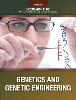 Genetics and Genetic Engineering by Wexler, Barbara