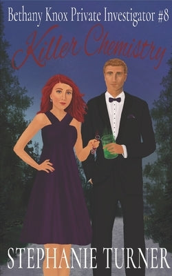 Killer Chemistry: Bethany Knox Private Investigator #8 by Turner, Stephanie
