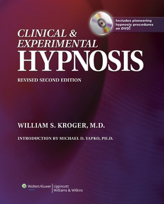 Clinical & Experimental Hypnosis: In Medicine, Dentistry, and Psychology [With DVD] by Kroger, William S.
