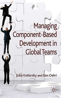 Managing Component-Based Development in Global Teams by Kotlarsky, J.