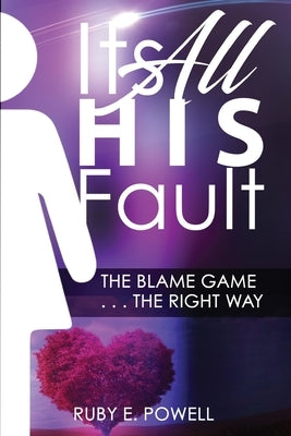It's All His/Her Fault by Powell, Tony