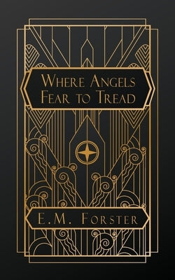 Where Angels Fear to Tread by Forster, E. M.