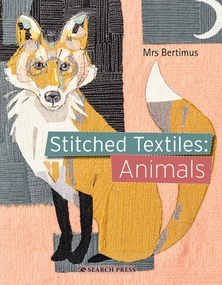 Stitched Textiles: Animals by Bertimus, Mrs