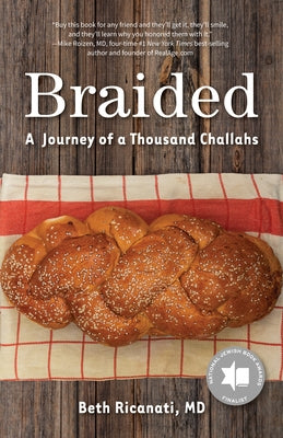 Braided: A Journey of a Thousand Challahs by Ricanati, Beth