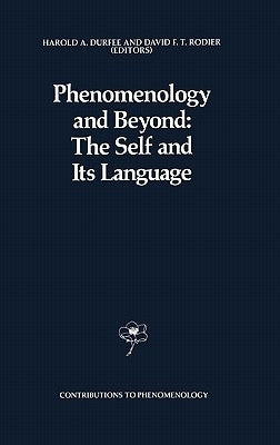 Phenomenology and Beyond: The Self and Its Language by Durfee, H. a.