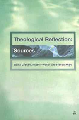 Theological Reflections: Sources by Graham, Elaine