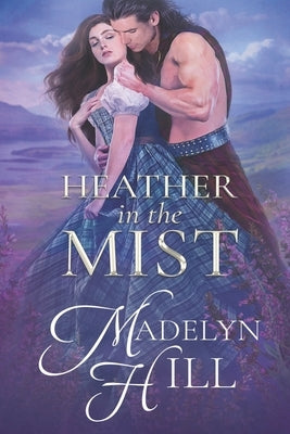 Heather In The Mist by Hill, Madelyn