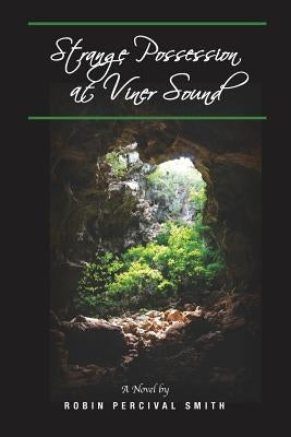 Strange Possession at Viner Sound by Percival Smith, Robin
