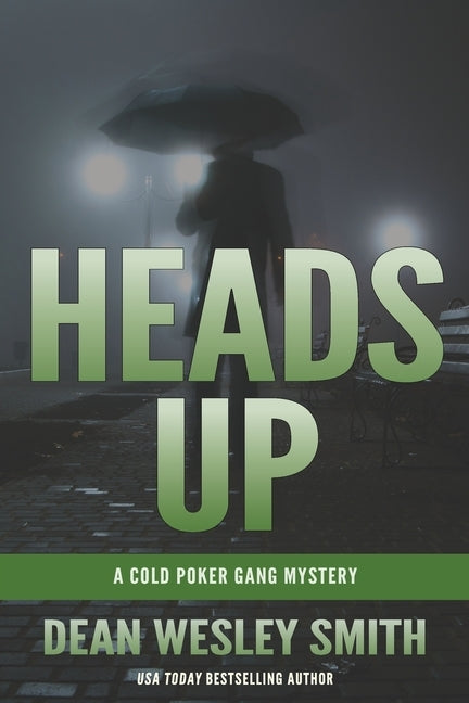 Heads Up: A Cold Poker Gang Mystery by Smith, Dean Wesley