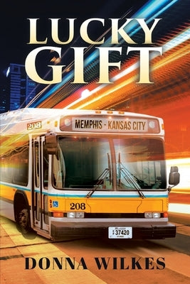 Lucky Gift by Wilkes, Donna