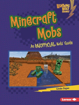 Minecraft Mobs: An Unofficial Kids' Guide by Zajac, Linda