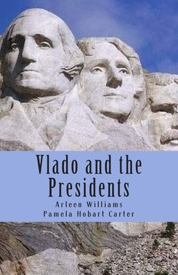 Vlado and the Presidents by Carter, Pamela Hobart