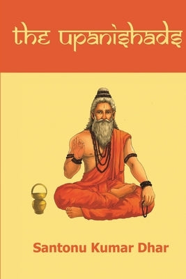 Upanishads: Santonu Kumar Dhar by Kumar Dhar, Santonu