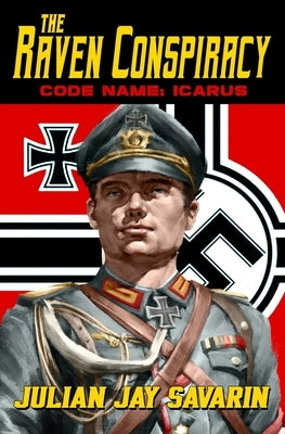The Raven Conspiracy - Code Name: Icarus by Savarin, Julian Jay