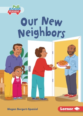 Our New Neighbors by Borgert-Spaniol, Megan