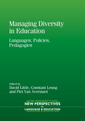 Managing Diversity in Education: Languages, Policies, Pedagogies by Little, David