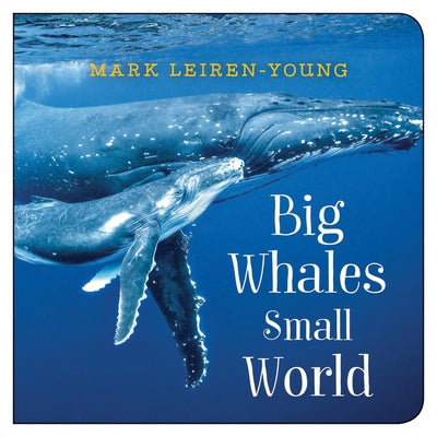 Big Whales, Small World by Leiren-Young, Mark