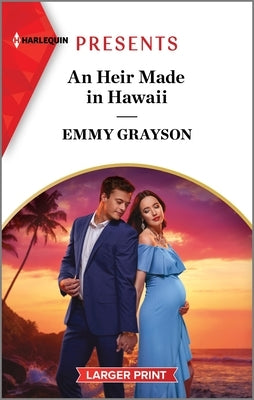 An Heir Made in Hawaii by Grayson, Emmy