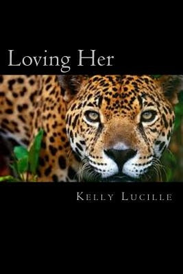 Loving Her by Lucille, Kelly