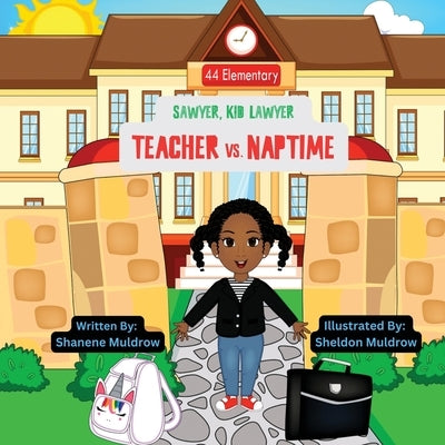 Teacher vs. Naptime by Muldrow, Shanene E.