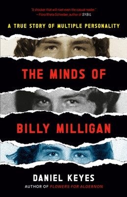 The Minds of Billy Milligan: A True Story of Multiple Personality by Keyes, Daniel