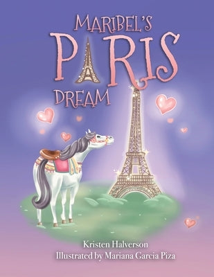 Maribel's Paris Dream by Halverson, Kristen
